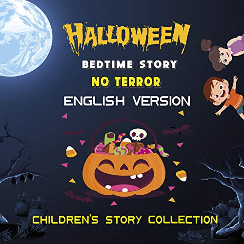 Halloween Bedtime Stories Elegant Amazon Halloween Bedtime Story No Terror English Version Bedtime