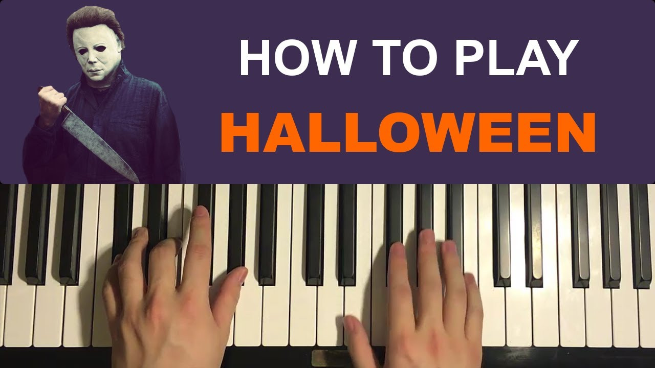 Halloween Michael Myers Music Lovely Michael Myers Halloween theme song Piano Tutorial Lesson