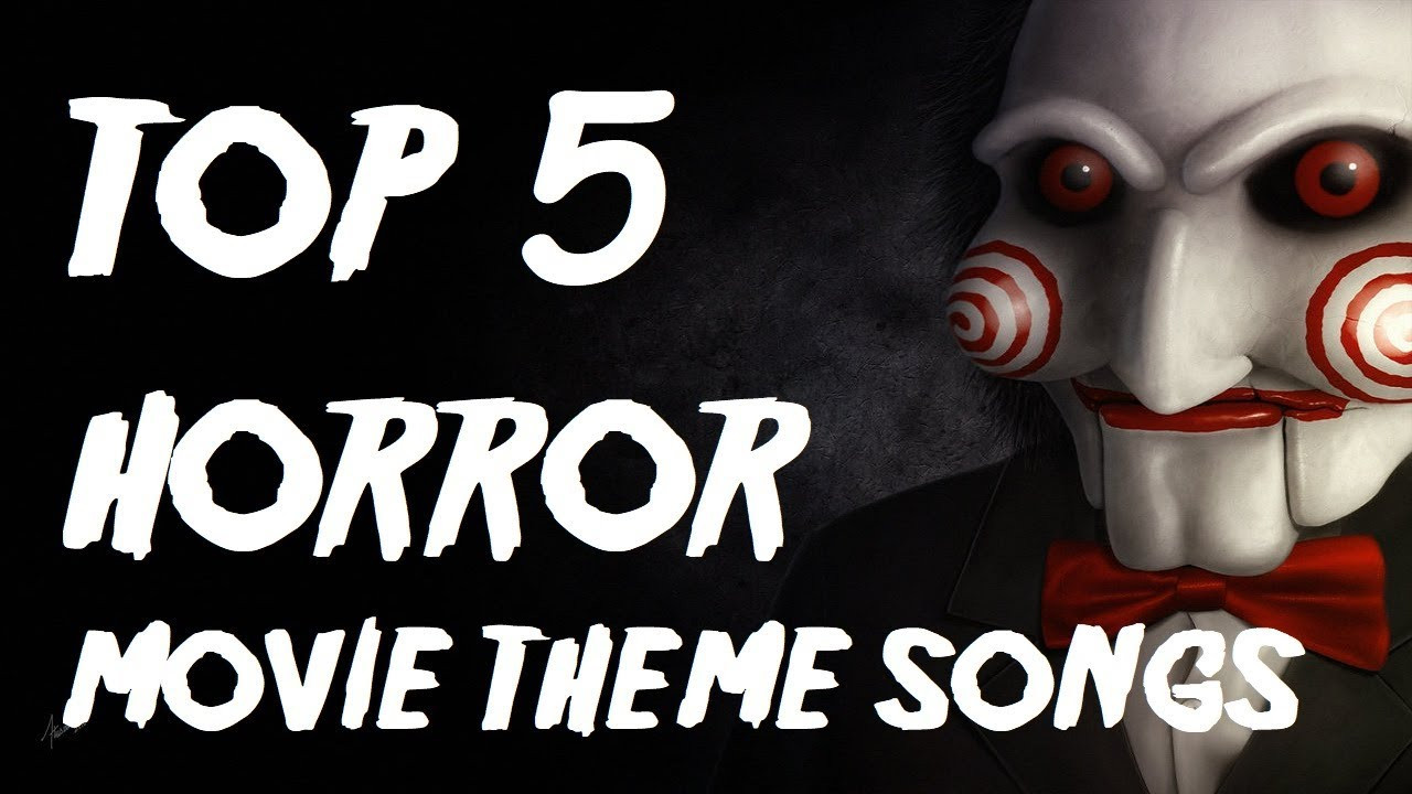 Horror themed songs New Best Horror Movie theme songs