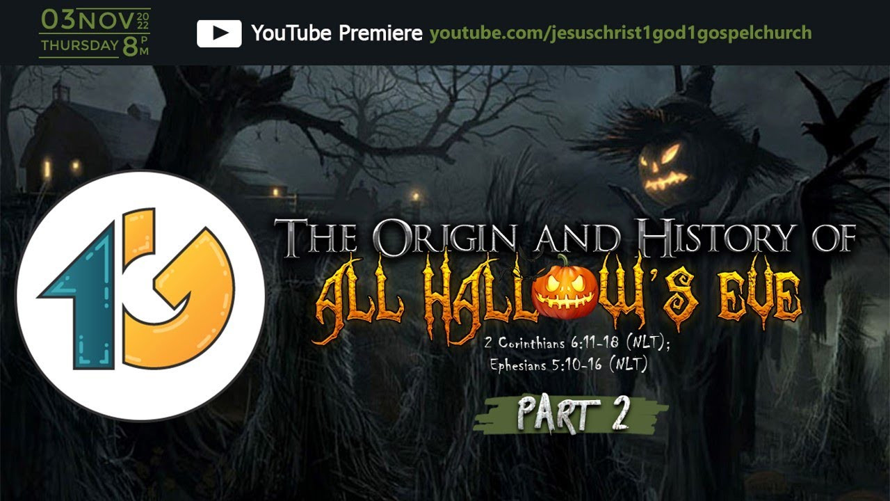 Origin Of Hallows Eve Unique the origin and History Of All Hallow S Eve Part 2 November 3 2022