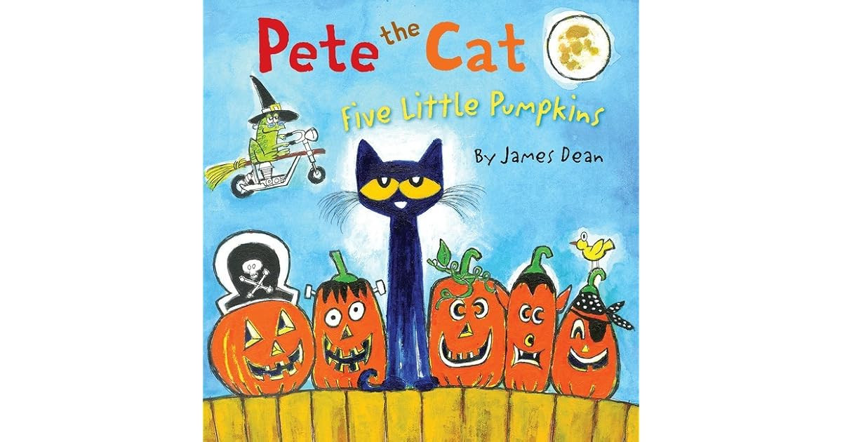 Pete the Cat Five Little Pumpkins Inspirational Pete the Cat Five Little Pumpkins by James Dean — Reviews Discussion