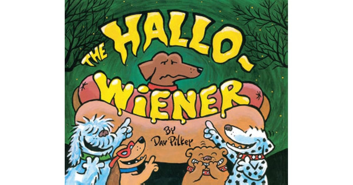 The Hallo Wiener Book Fresh the Hallo Wiener by Dav Pilkey