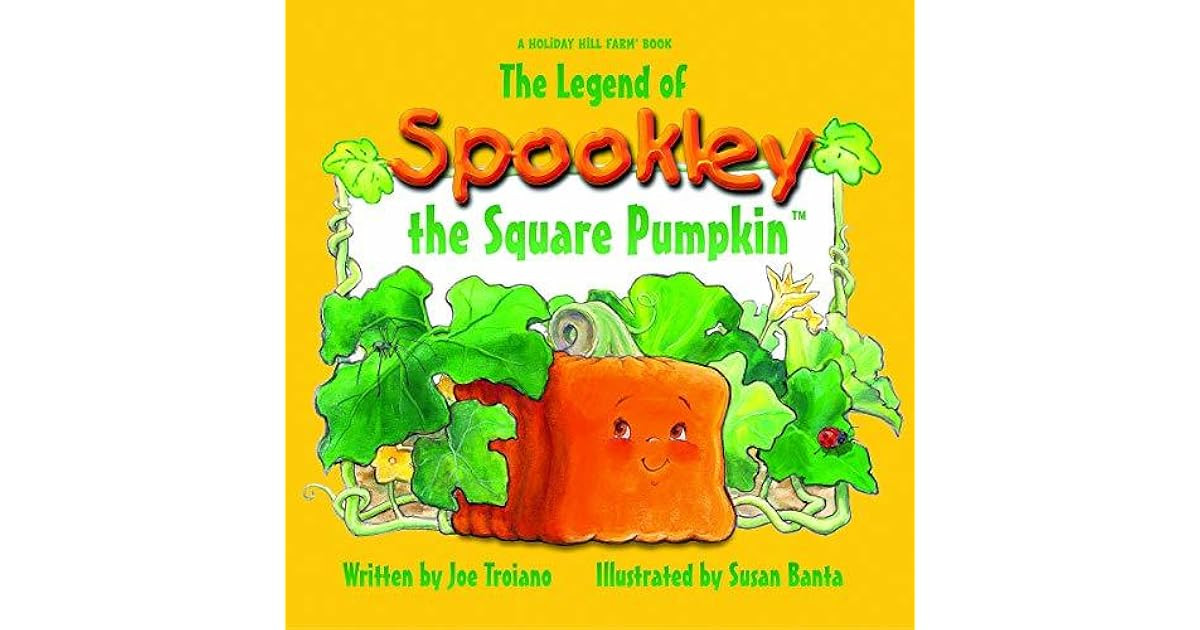 The Square Pumpkin Book New the Legend Of Spookley the Square Pumpkin by Joe Troiano