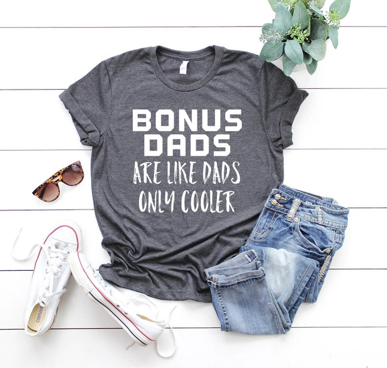 Bonus Dad Shirts Elegant Bonus Dad Gifts Bonus Dad Shirt Bonus Dad Tshirt Bonus Dad