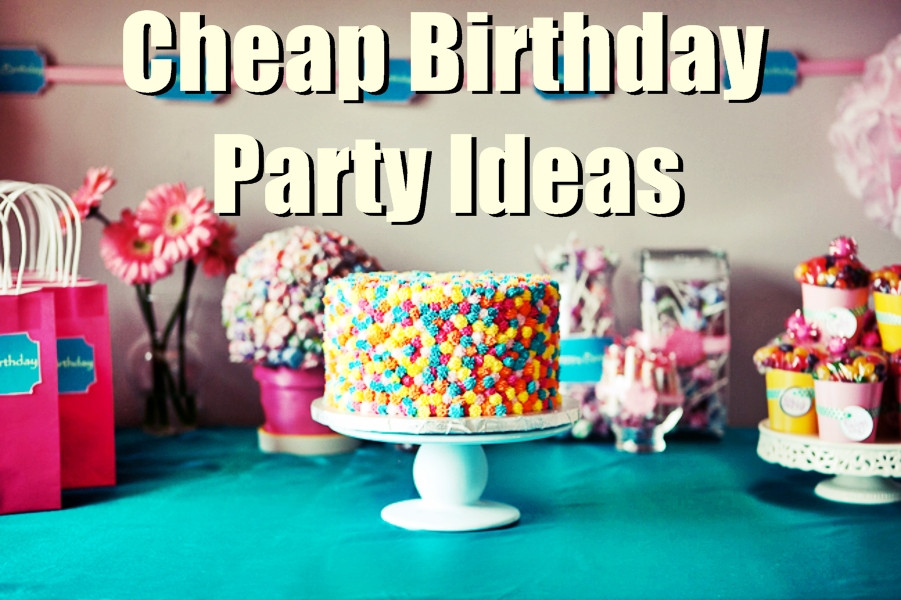 Cheap Birthday Party Supplies Beautiful 20 Cheap Inexpensive Birthday Party Ideas for Low Bud S Birthday