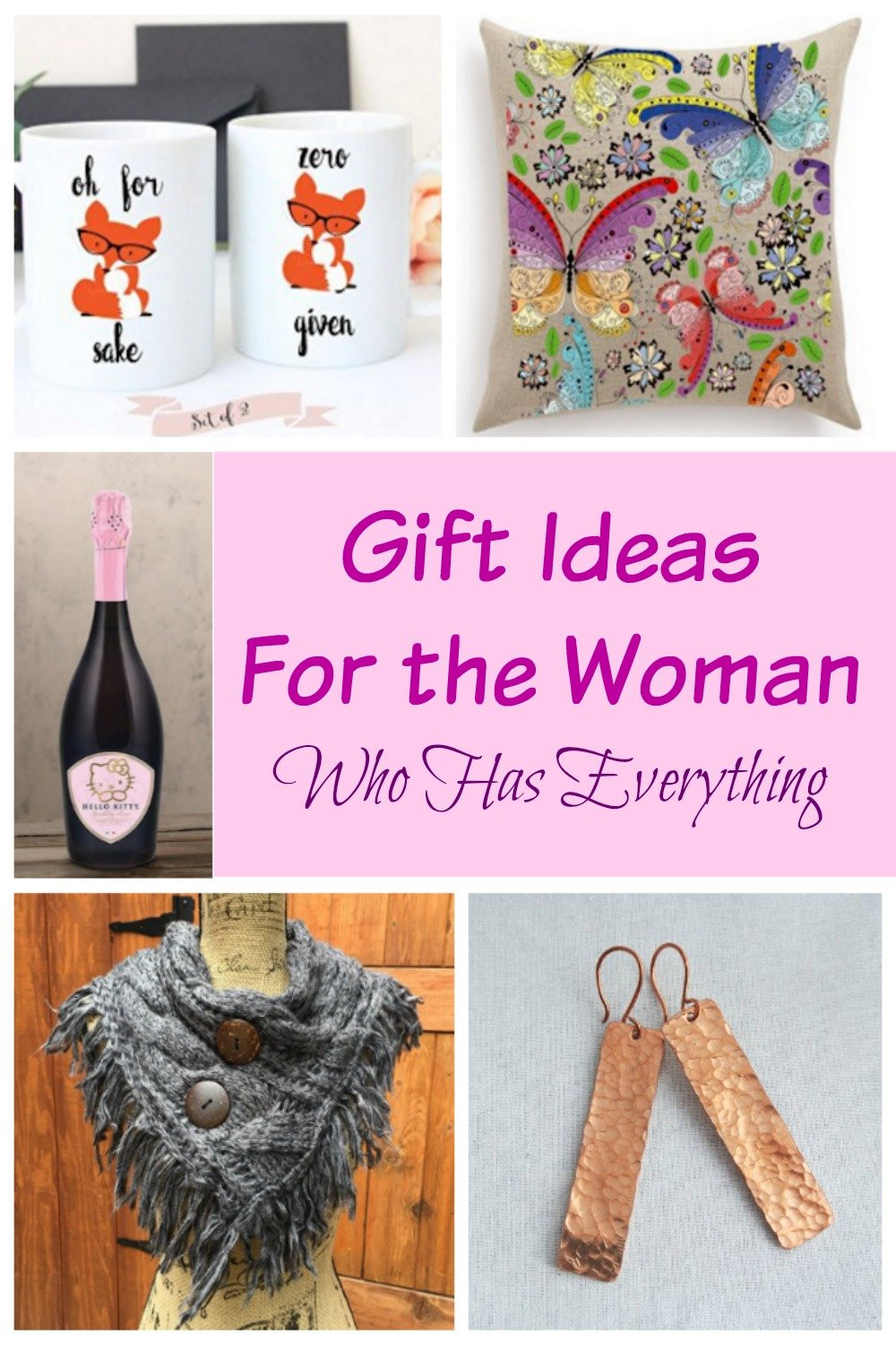 Gift Ideas for the Woman who Has Everything New Gift Ideas for the Women who Has Everything