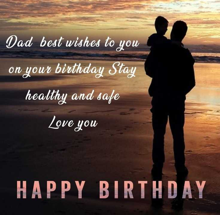 Heart touching Birthday Wishes for Dad Best Of 100 Heart touching Birthday Wishes for Daddy to Make Him Smile