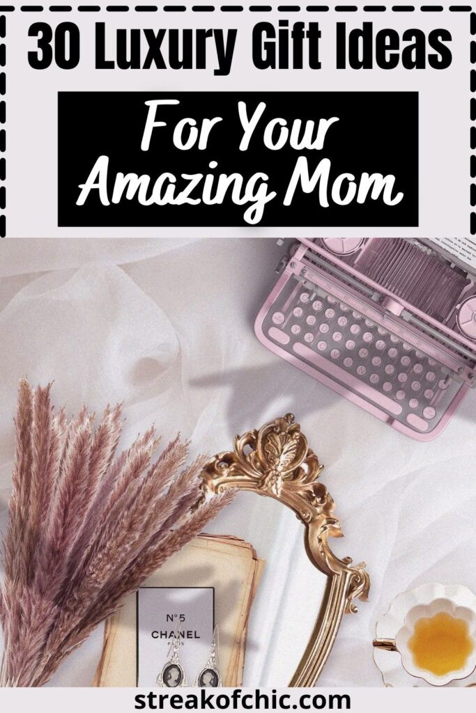 Luxury Gifts for Mother Lovely 30 Gorgeous Luxury Gift Ideas for Your Mom that’ll Win You Bonus Points