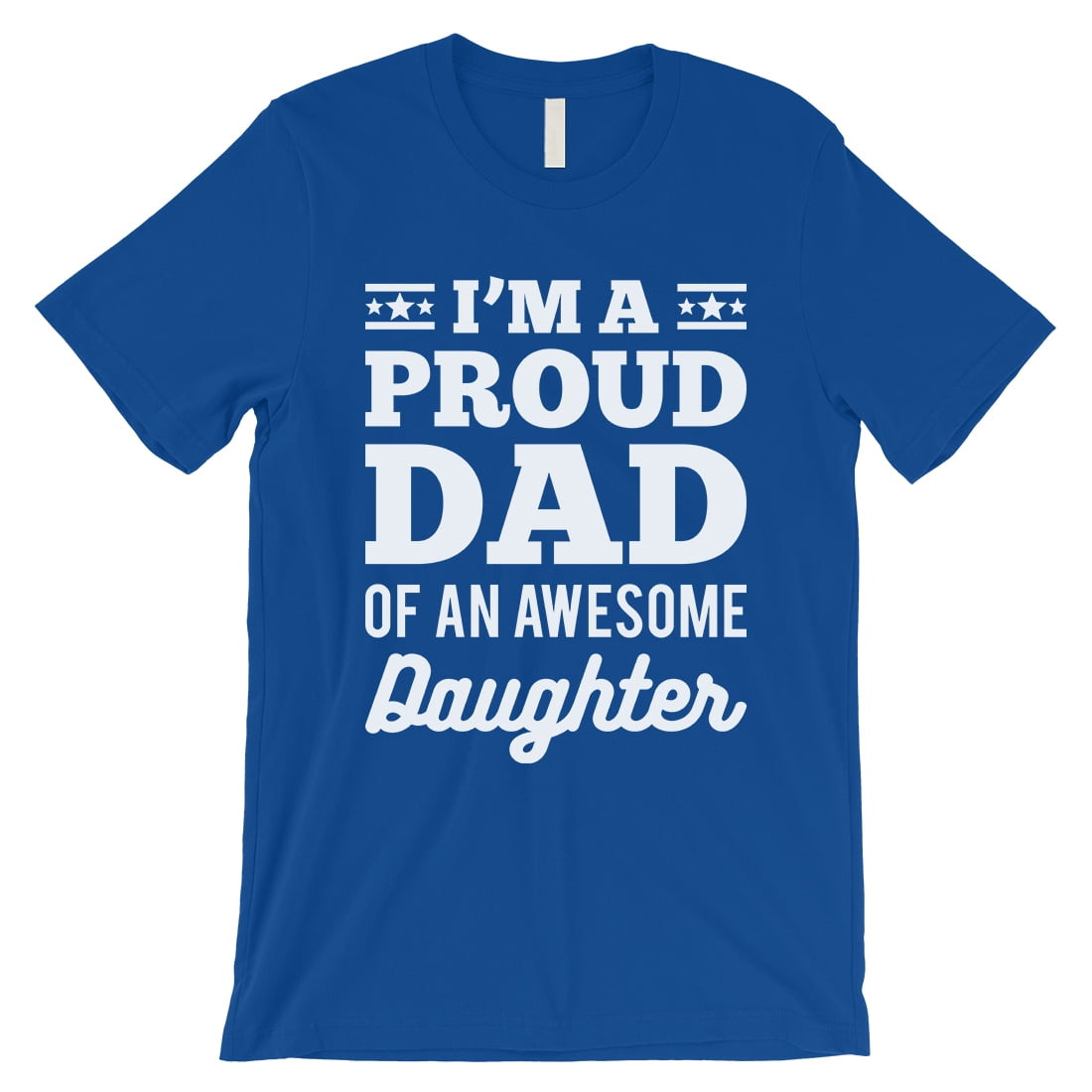 Proud Dad Shirt Unique I M A Proud Dad Mens Royal Blue Motivating Sweet Humble Shirt Gift