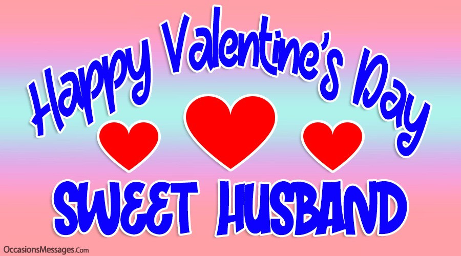 Valentines Day for Husband Inspirational 100 Romantic Valentine’s Day Messages for Husband