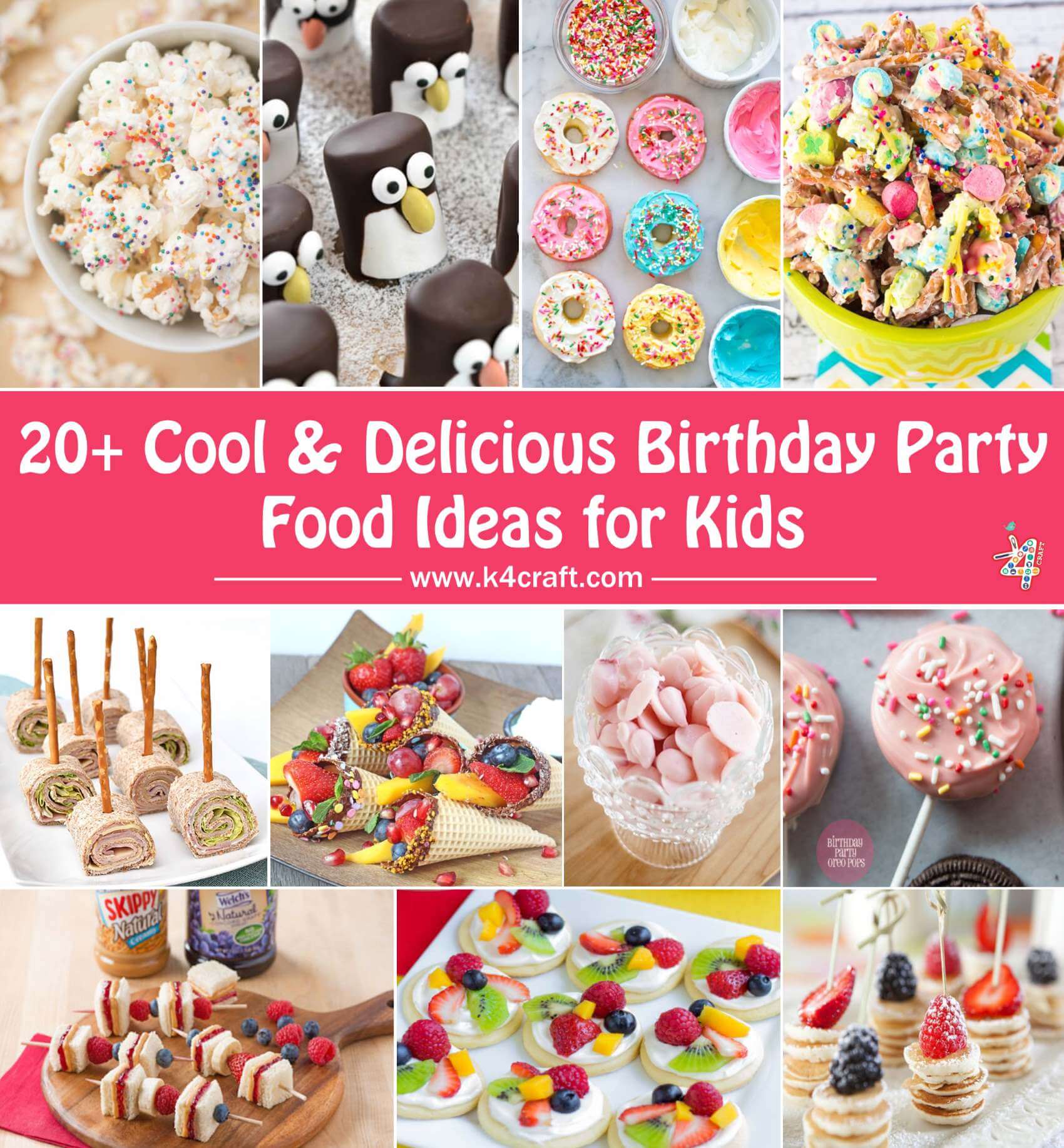 Birthday Party Treats Ideas Awesome Cool &amp; Delicious Birthday Party Food Ideas for Kids K4 Craft