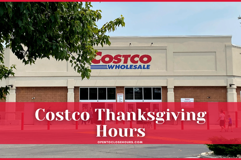 Costco Hours Thanksgiving Beautiful Costco Thanksgiving Hours 2023 with Holidays Hours