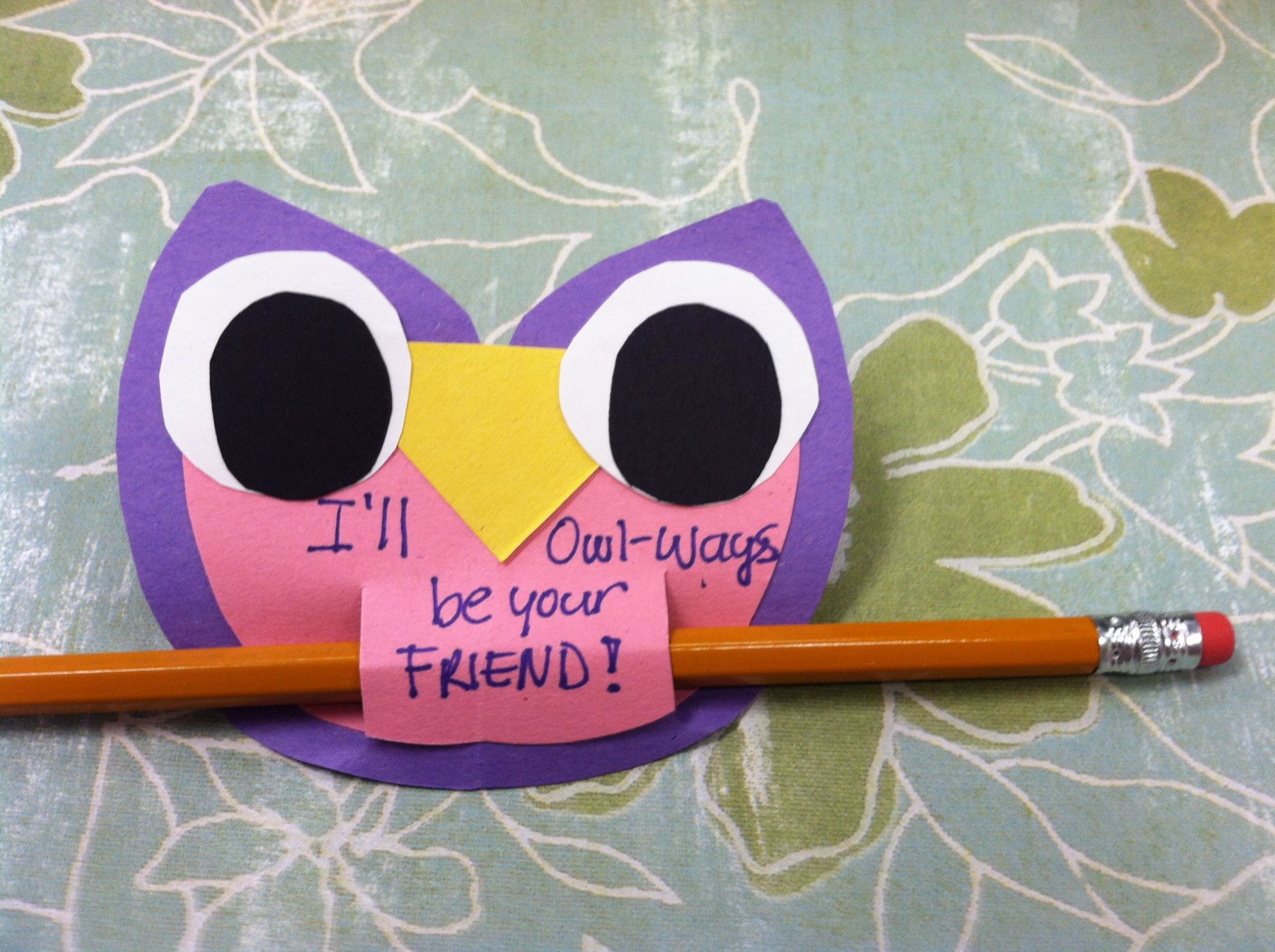 Craft Ideas for Friends Inspirational &quot;i Ll Owl Ways Be Your Friend&quot; Friendship theme Craft