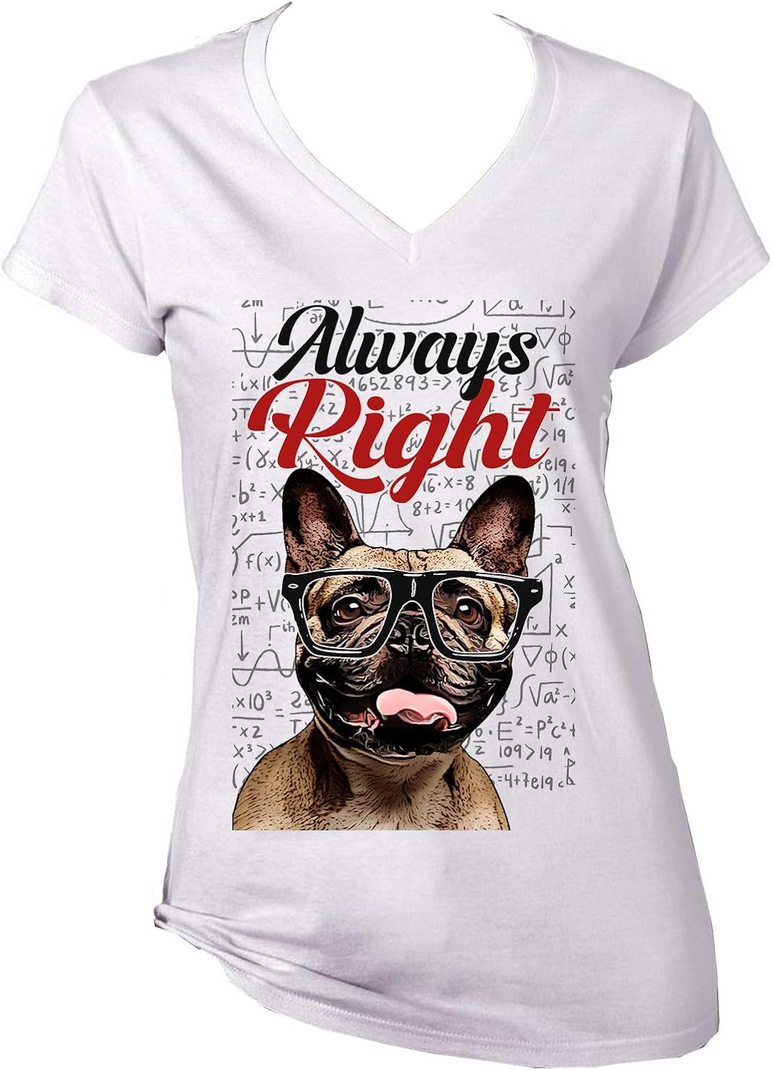 French Bulldog Tee Luxury Teesquare1st Women S French Bulldog Always Right White Cotton T Shirt