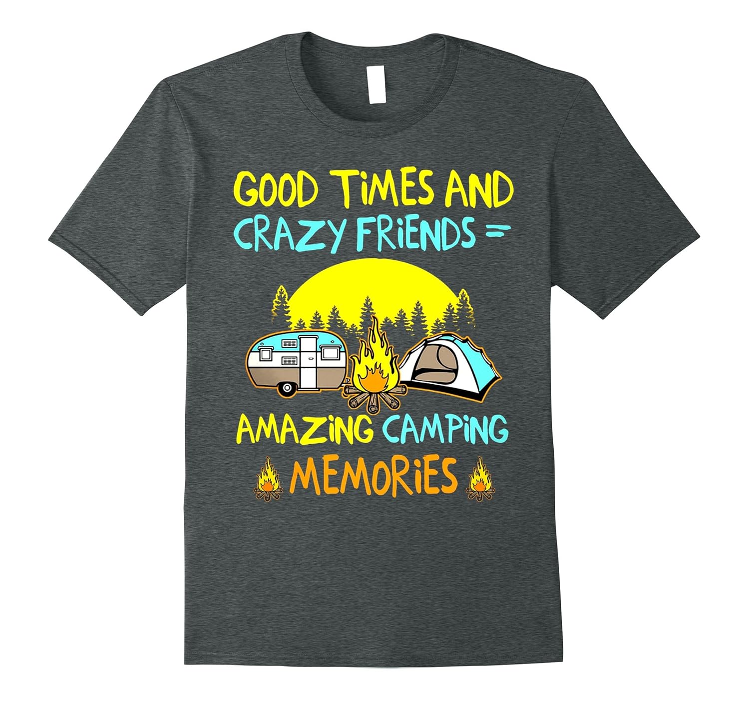 Funny Camping T Shirts Inspirational Good Times and Crazy Friends Funny Camping Adult T Shirt Tee Cl – Colamaga