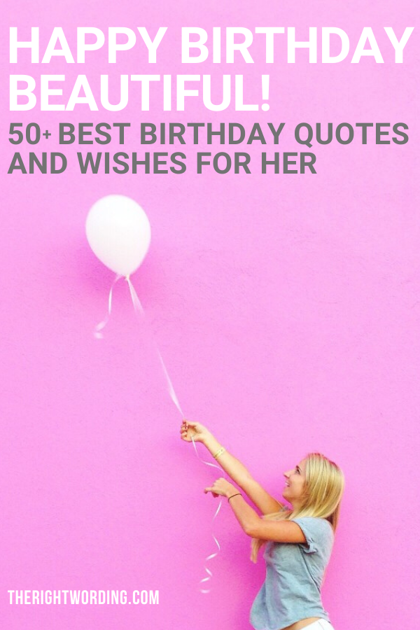 Happy Birthday Quotes for Her Best Of Happy Birthday Beautiful 50 Best Birthday Quotes and Wishes for Her