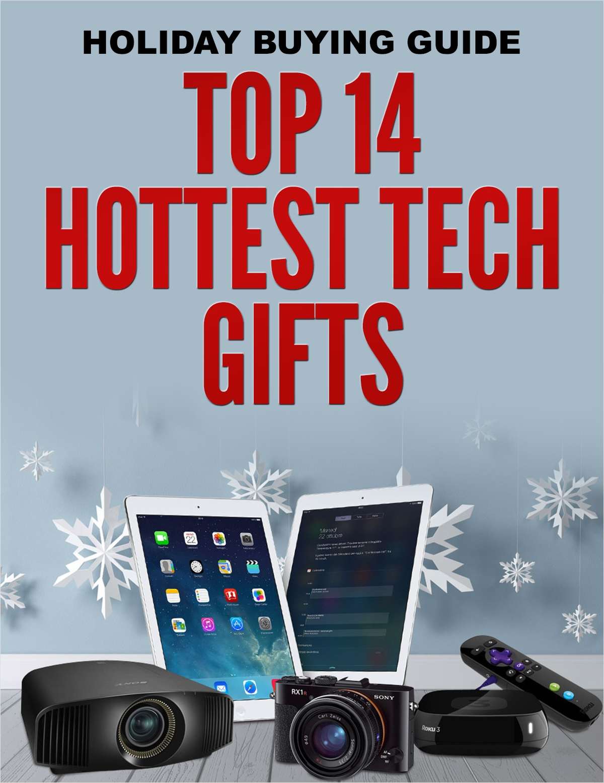 Hottest Tech Gifts Awesome Holiday Buying Guide top 14 Hottest Tech Gifts Free Guide