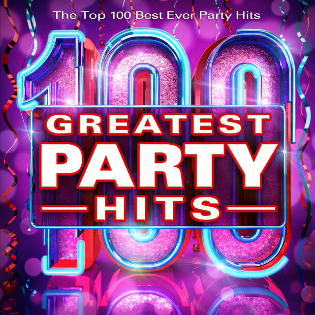 Popular Party Music Luxury 100 Greatest Party Hits the top 100 Best Party Hits Of All Time