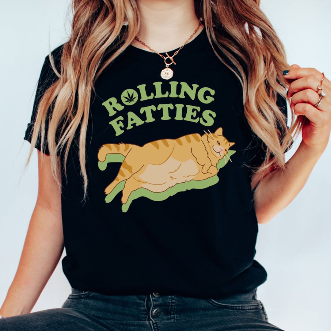 Rolling Fatties Cat Shirt Fresh Rolling Fatties Uni Tee Funny Weed Cat Marijuana Shirt Etsy