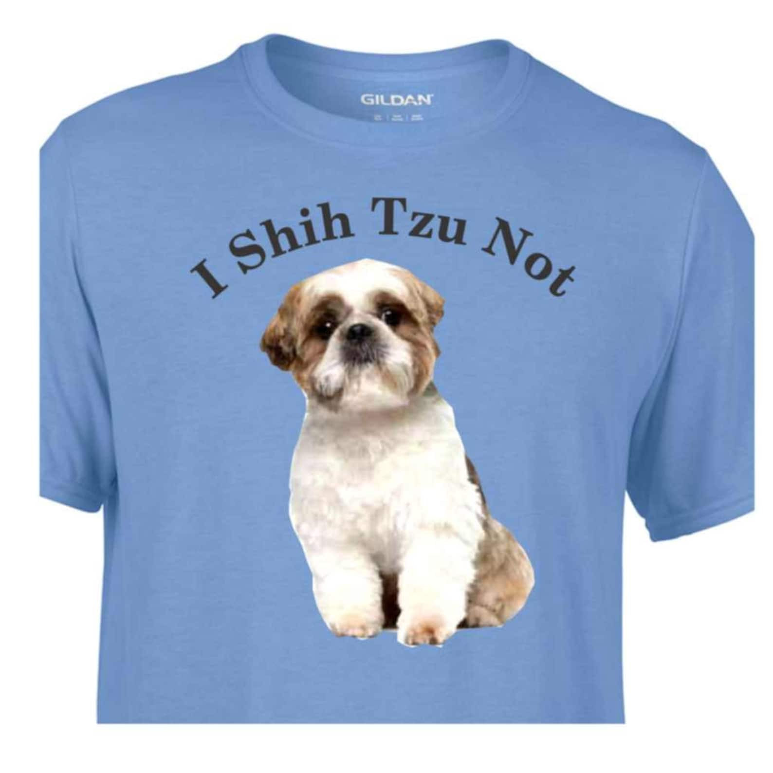 Shih Tzu Apparel Luxury I Shih Tzu Not Dog Lover Shirt Shih Tzu Shirt Shirt for Dog