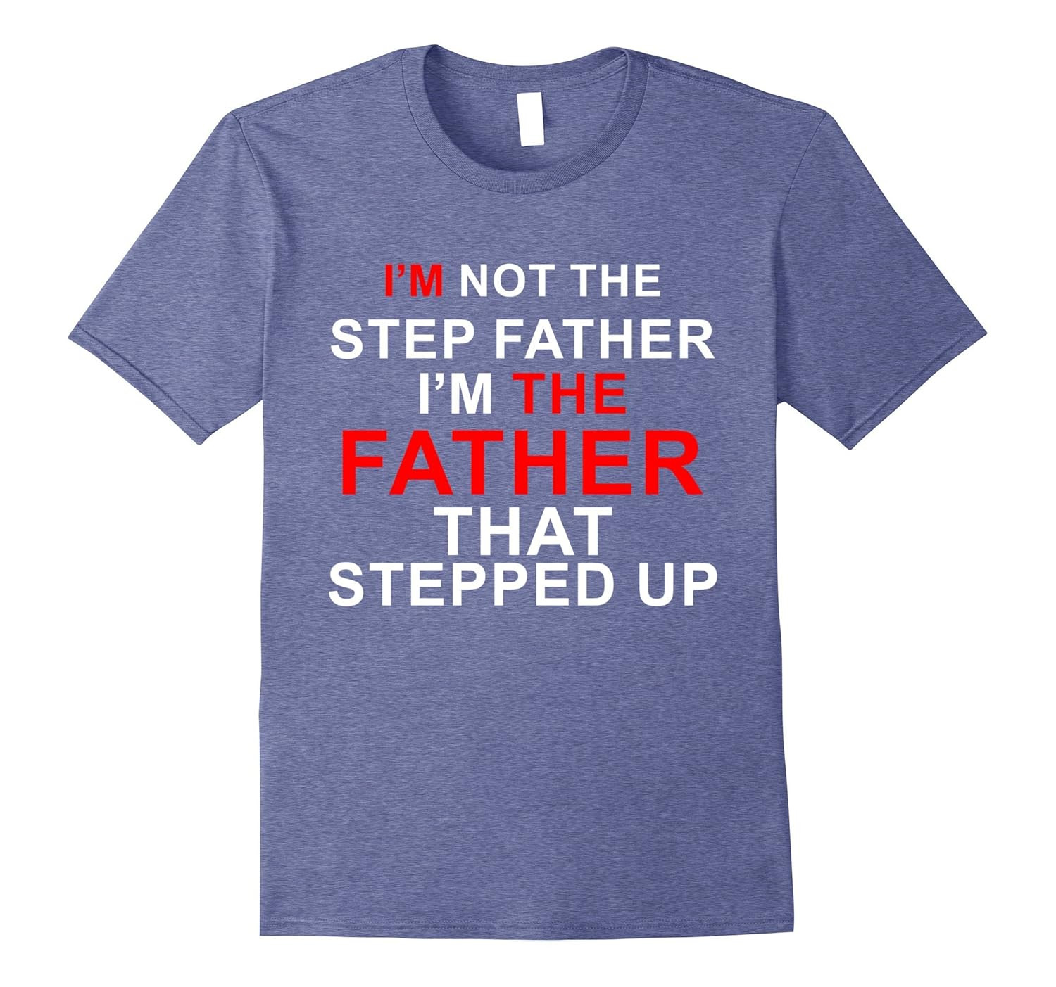 Step Dad T Shirts Inspirational Mens Step Dad T Shirts Ah My Shirt One T – Ahmyshirt