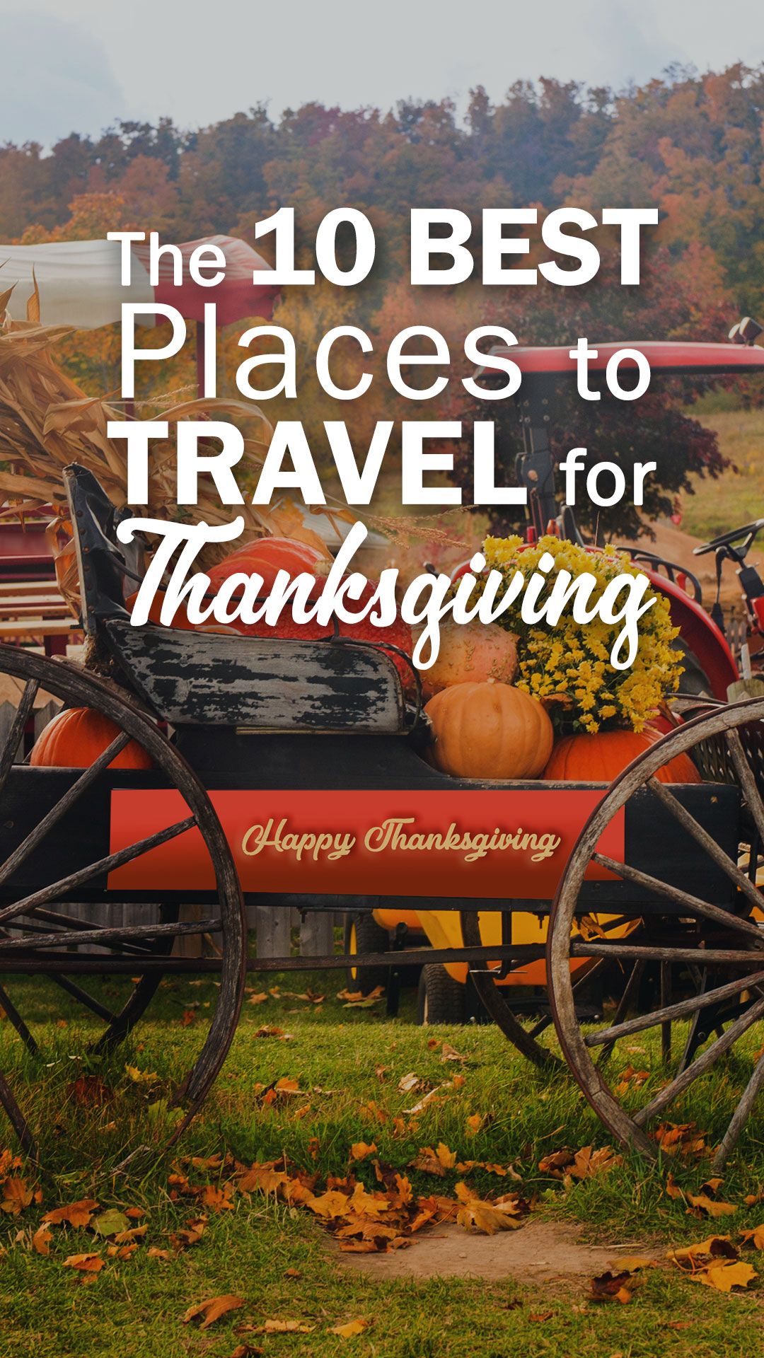 Thanksgiving Travel Destinations Fresh the 10 Best Places to Travel for Thanksgiving Travel Thanksgiving