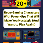Retro Gaming Characters With Power-Ups That Will Make You Nostalgic (And Want to Play Again!)
