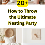 How to Throw the Ultimate Nesting Party